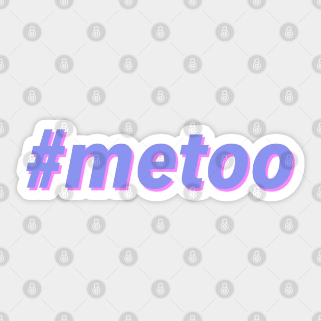 #metoo - Me Too Sticker by JustSomeThings